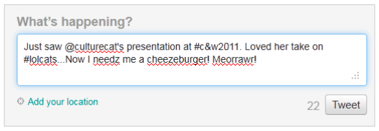 Tweet, text says "Just saw @culturecat's presentation at #c&w2011. Loved her take on #lolcats...Now I needz me cheezeburger! Meorrawr!"