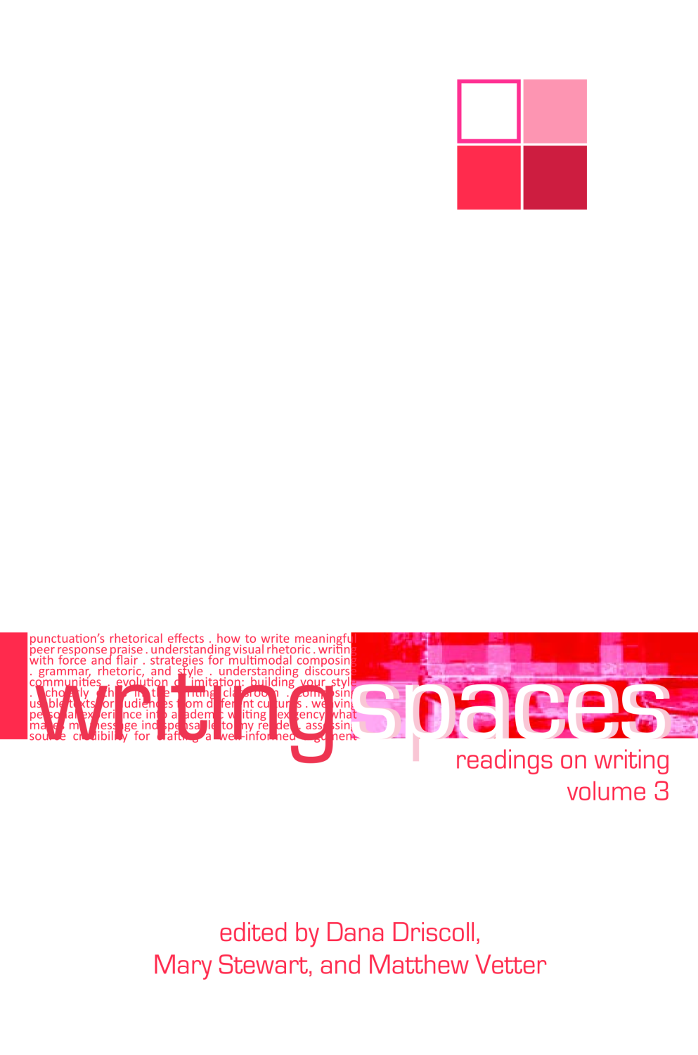 Cover image for Writing Spaces: Readings on Writing, Volume 3